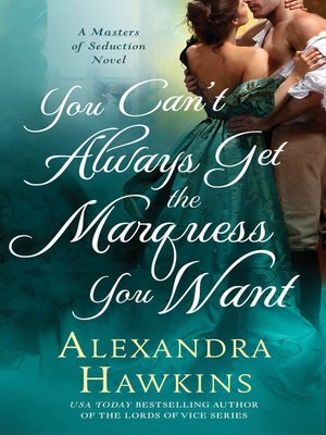cover image of You Can't Always Get the Marquess You Want